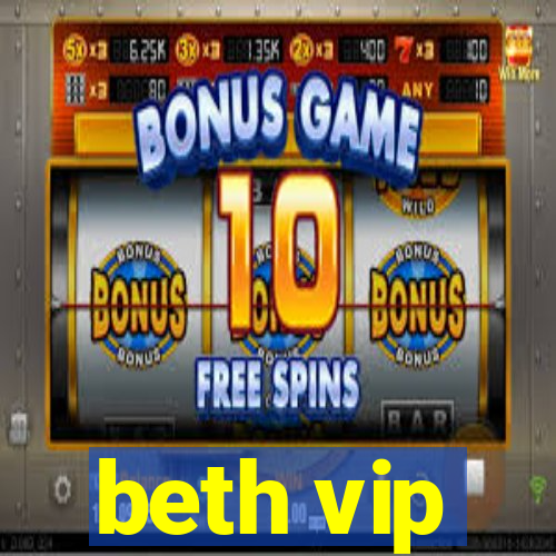 beth vip